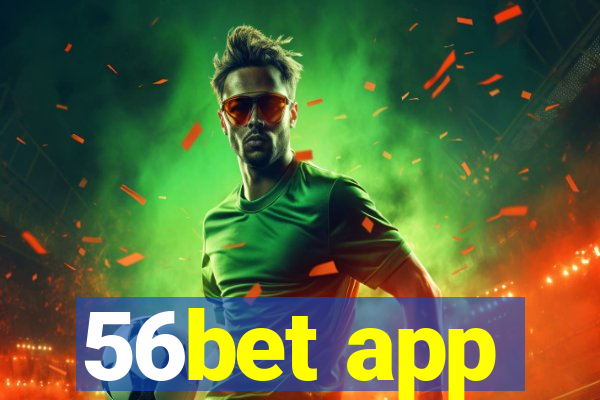 56bet app